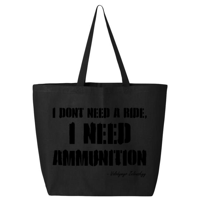 Zelensky Green Cross Ukraine I Dont Need A Ride I Need Ammunition Front&Back 25L Jumbo Tote