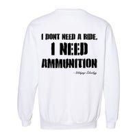 Zelensky Green Cross Ukraine I Dont Need A Ride I Need Ammunition Front&Back Garment-Dyed Sweatshirt