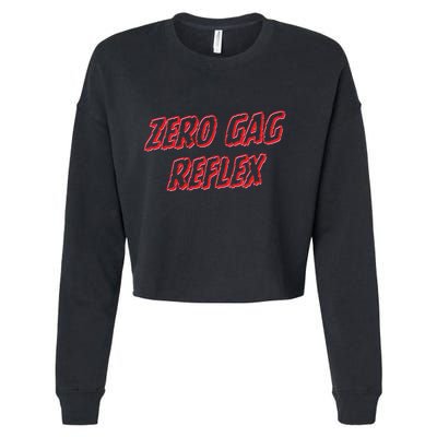 Zero Gag Reflex Meme Funny Bachelorette Party Cropped Pullover Crew