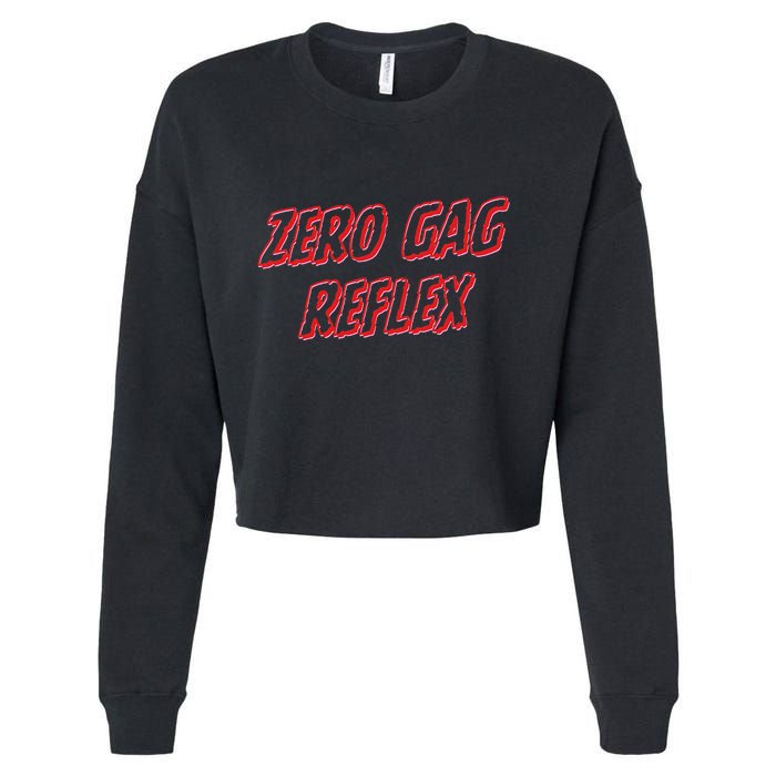 Zero Gag Reflex Meme Funny Bachelorette Party Cropped Pullover Crew