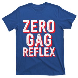 Zero Gag Reflex T-Shirt