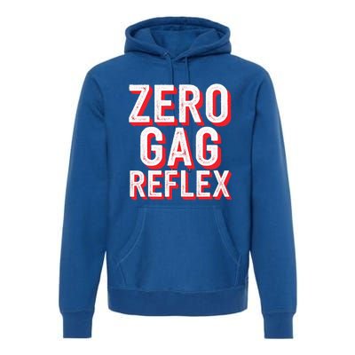 Zero Gag Reflex Premium Hoodie