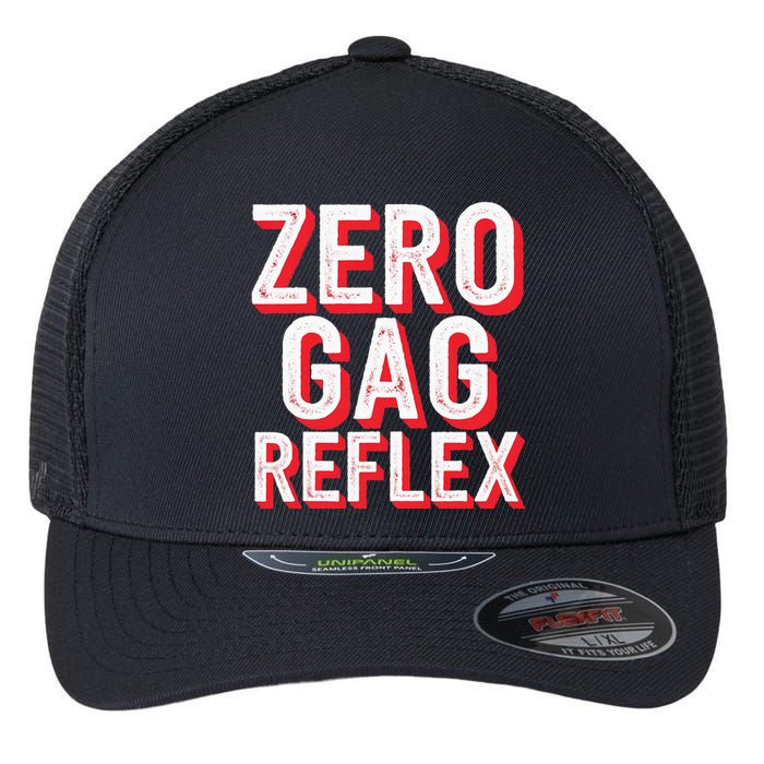 Zero Gag Reflex Meme Funny Bachelorette Party Flexfit Unipanel Trucker Cap