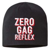 Zero Gag Reflex Meme Funny Bachelorette Party Sustainable Beanie