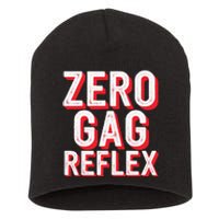 Zero Gag Reflex Meme Funny Bachelorette Party Short Acrylic Beanie