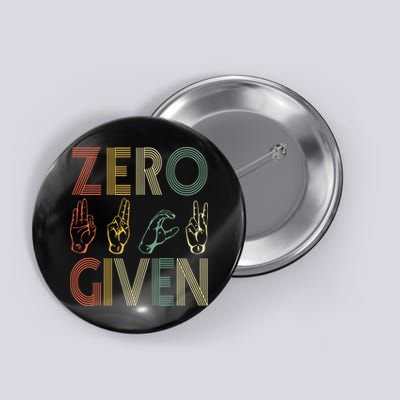 Zero Given Vintage 0 Fucks Given Sign Language Button