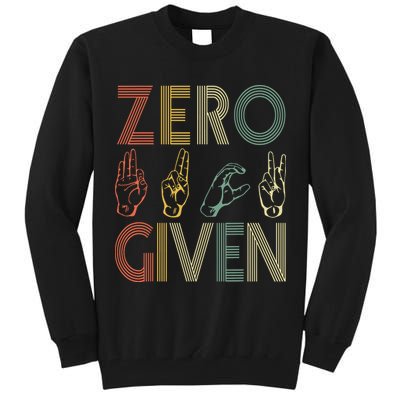 Zero Given Vintage 0 Fucks Given Sign Language Tall Sweatshirt