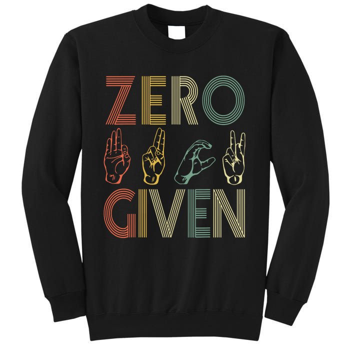 Zero Given Vintage 0 Fucks Given Sign Language Tall Sweatshirt