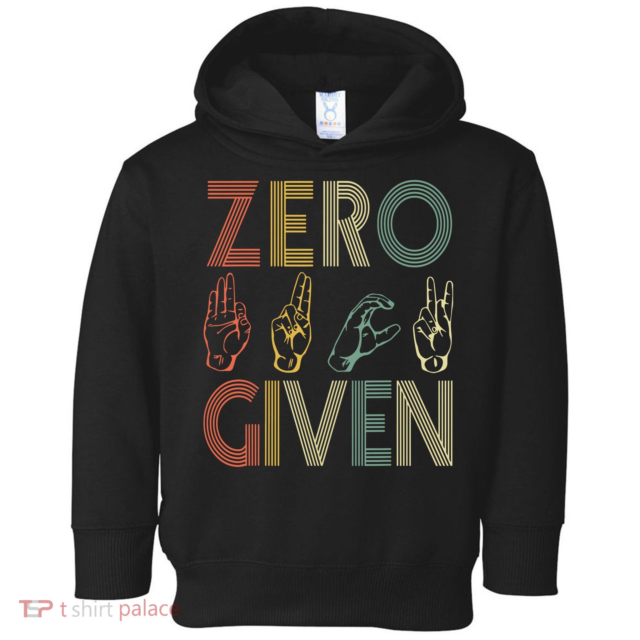 Zero Given Vintage 0 Fucks Given Sign Language Toddler Hoodie