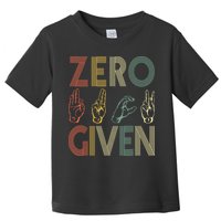 Zero Given Vintage 0 Fucks Given Sign Language Toddler T-Shirt