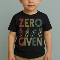 Zero Given Vintage 0 Fucks Given Sign Language Toddler T-Shirt