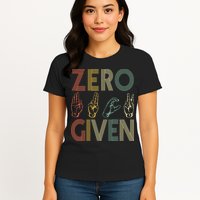 Zero Given Vintage 0 Fucks Given Sign Language Womens T-Shirt