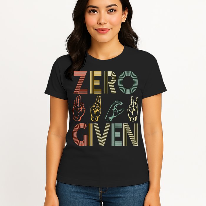 Zero Given Vintage 0 Fucks Given Sign Language Womens T-Shirt