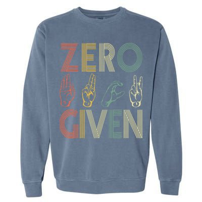 Zero Given Vintage 0 Fucks Given Sign Language Garment-Dyed Sweatshirt