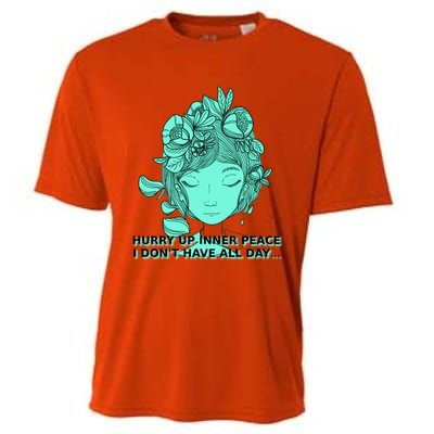 Zen Hurry Up Inner Peace  I Dont Have All Day  Gift Cooling Performance Crew T-Shirt