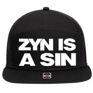 Zyn Is A Sin 7 Panel Mesh Trucker Snapback Hat