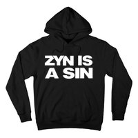 Zyn Is A Sin Hoodie