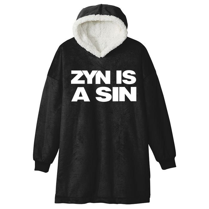 Zyn Is A Sin Hooded Wearable Blanket