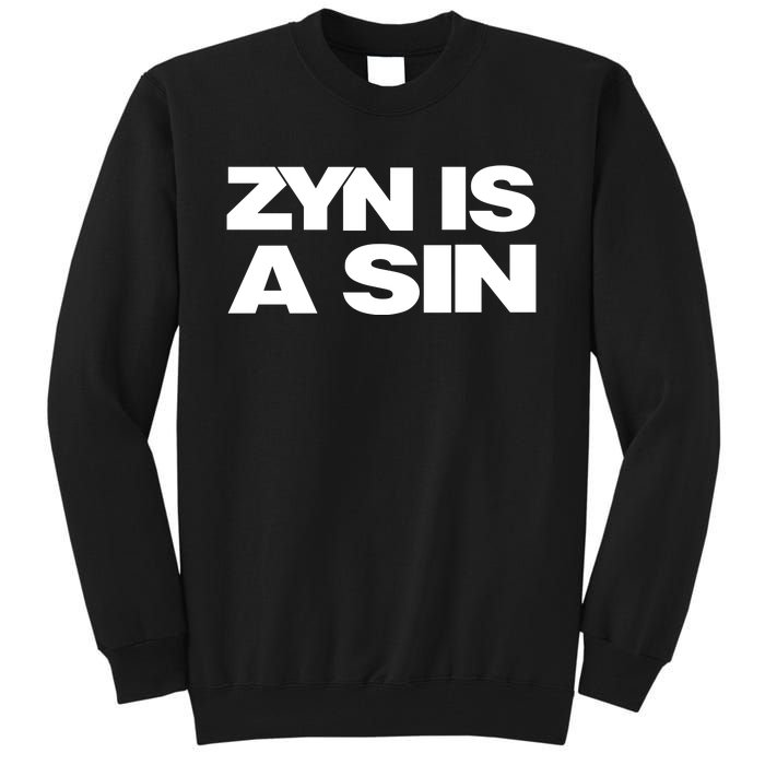 Zyn Is A Sin Tall Sweatshirt