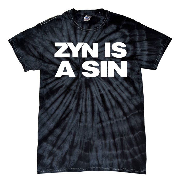 Zyn Is A Sin Tie-Dye T-Shirt