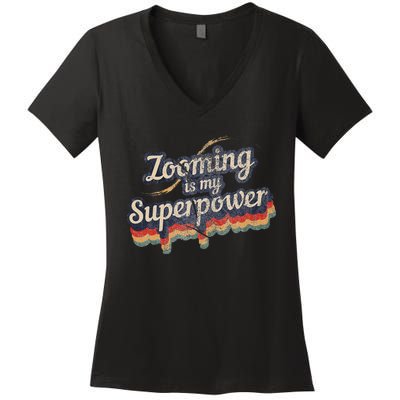 Zooming Is My Superpower Design Zooming Women's V-Neck T-Shirt