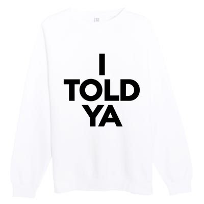 Zendaya I Told Ya Premium Crewneck Sweatshirt