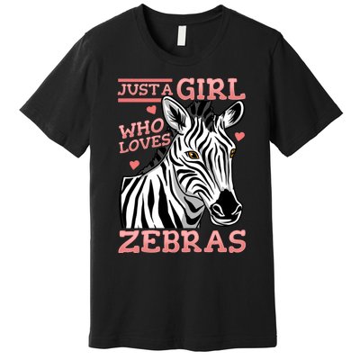 Zebra Just A Girl Who Loves Zebras Premium T-Shirt