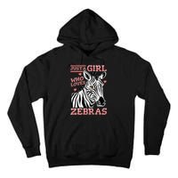 Zebra Just A Girl Who Loves Zebras Tall Hoodie