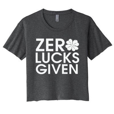 Zero Lucks Given St Patricks Day Women's Crop Top Tee