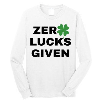 Zero Lucks Given Shamrock St Patricks Day Long Sleeve Shirt