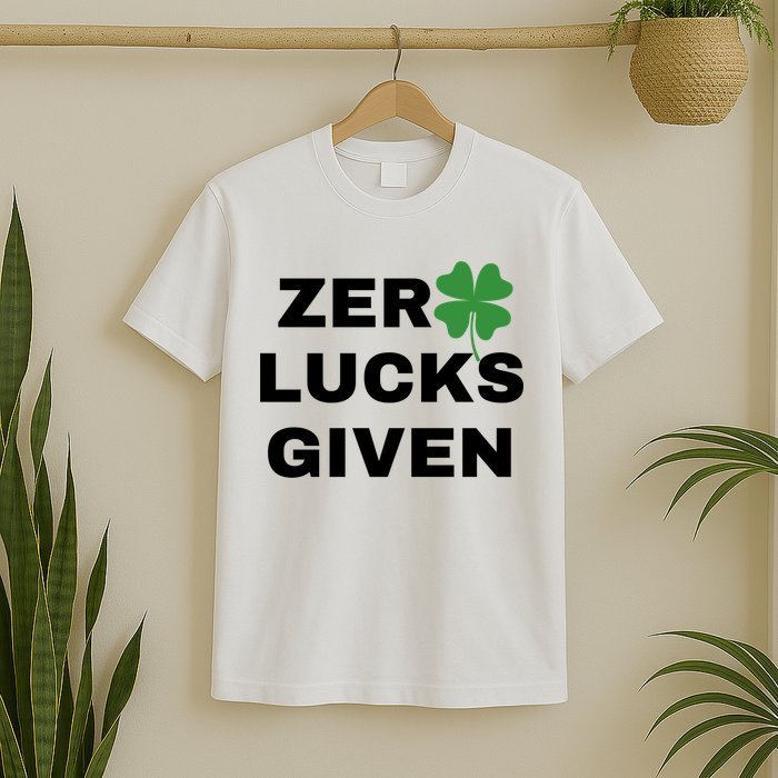 Zero Lucks Given Shamrock St Patricks Day T-Shirt