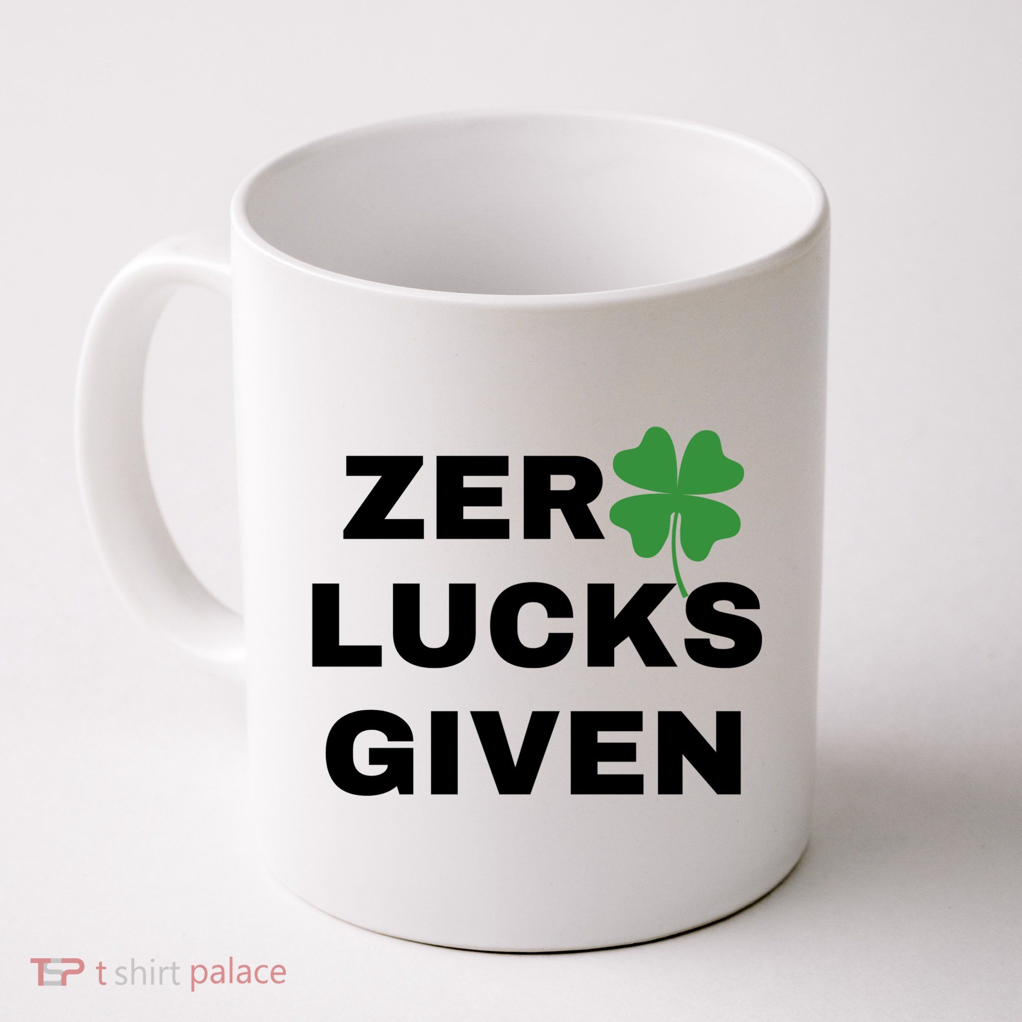 Zero Lucks Given Shamrock St Patricks Day Mug