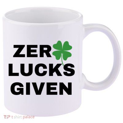 Zero Lucks Given Shamrock St Patricks Day 11oz C Handle Ceramic Mug