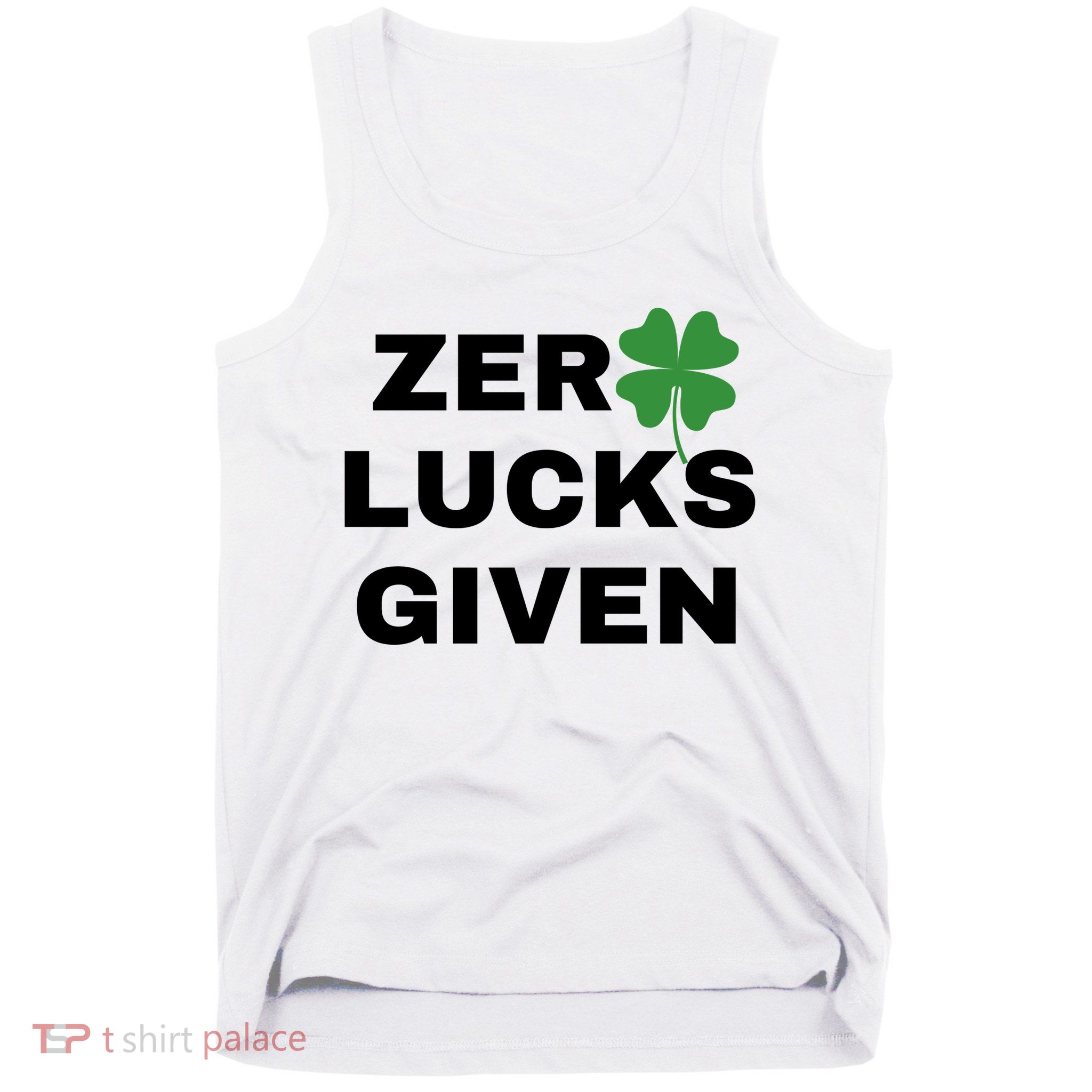 Zero Lucks Given Shamrock St Patricks Day Tank Top