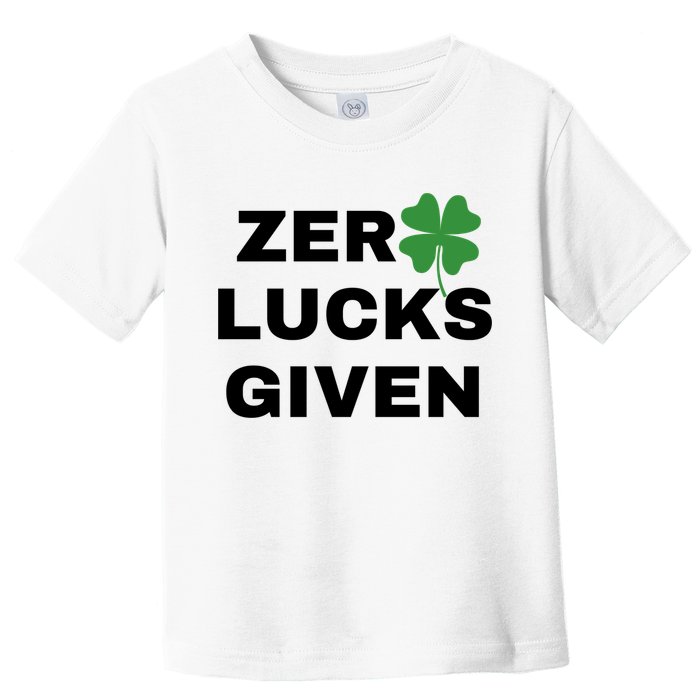 Zero Lucks Given Shamrock St Patricks Day Toddler T-Shirt