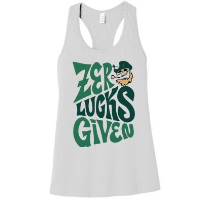 Zero Lucks Given St Patrick's Day Irish Saint Patrick's Day Women's Racerback Tank