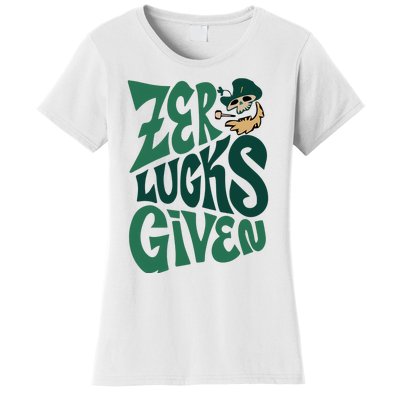 Zero Lucks Given St Patrick's Day Irish Saint Patrick's Day Women's T-Shirt