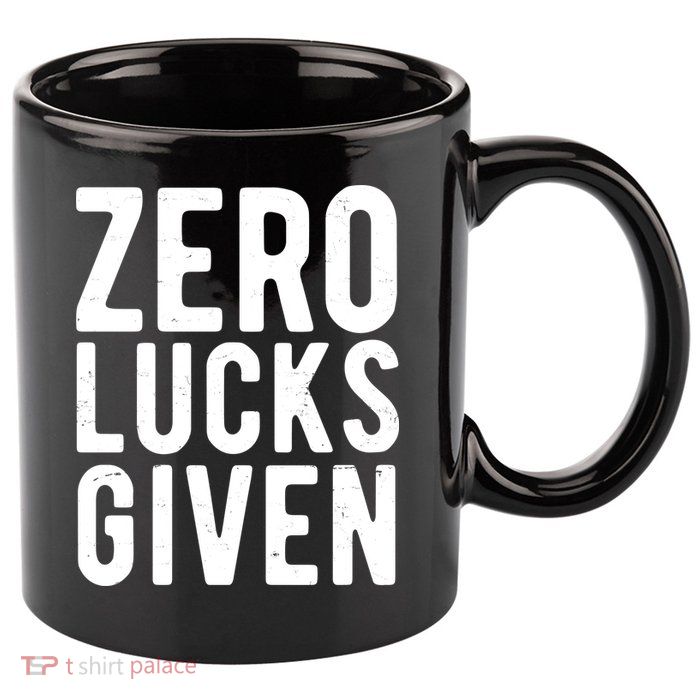Zero Lucks Given St Patricks Day 11oz C Handle Ceramic Mug