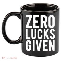 Zero Lucks Given St Patricks Day 11oz C Handle Ceramic Mug