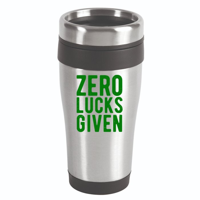 Zero Lucks Given St Patricks Day 16oz Travel Tumbler