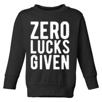 Zero Lucks Given St Patricks Day Toddler Sweatshirt