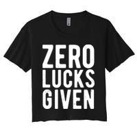 Zero Lucks Given St Patricks Day Women's Crop Top Tee