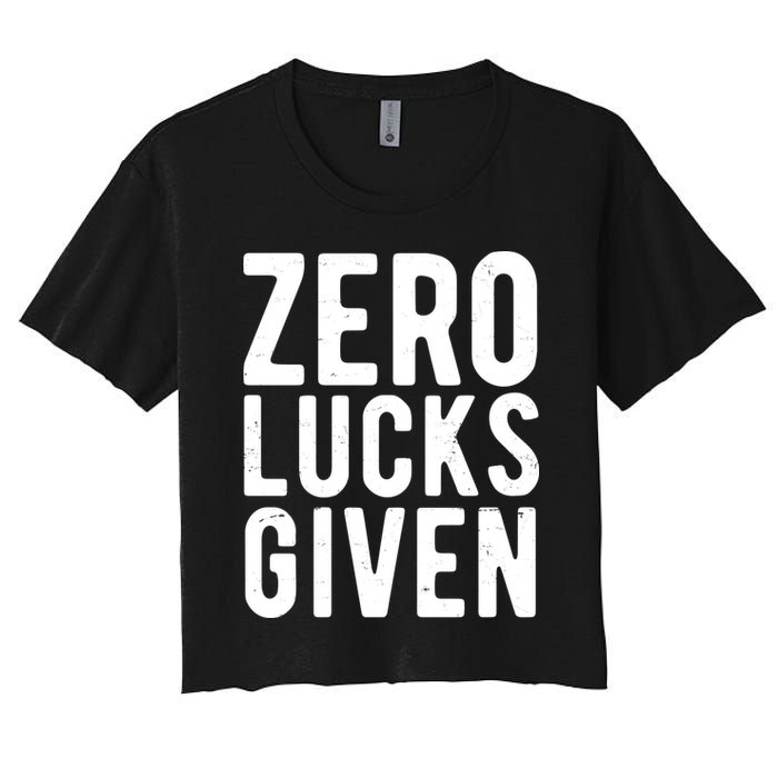 Zero Lucks Given St Patricks Day Women's Crop Top Tee
