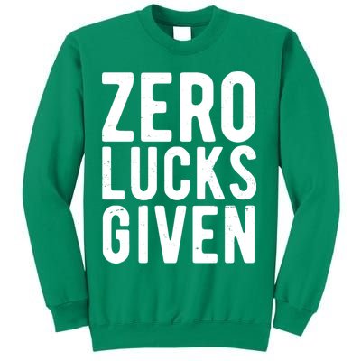 Zero Lucks Given St Patricks Day Sweatshirt