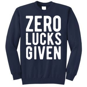 Zero Lucks Given St Patricks Day Tall Sweatshirt