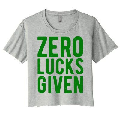 Zero Lucks Given St Patricks Day Women's Crop Top Tee