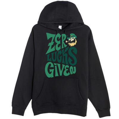 Zero Lucks Given St Patrick's Day Premium Pullover Hoodie