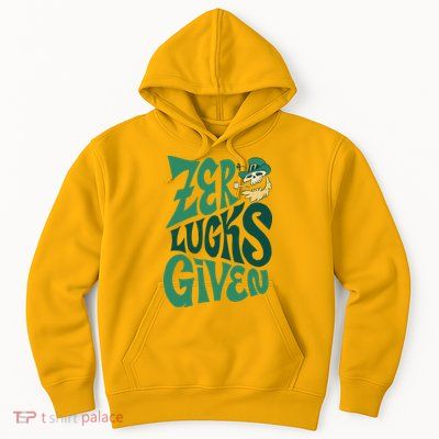 Zero Lucks Given St Patrick's Day Hoodie
