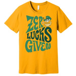 Zero Lucks Given St Patrick's Day Premium T-Shirt