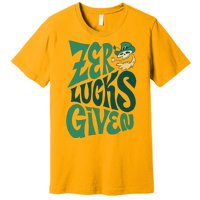 Zero Lucks Given St Patrick's Day Premium T-Shirt